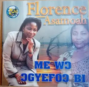 Florence Asamoah - Me Wo Ogyefoo Bi