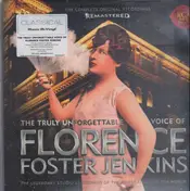 Florence Foster Jenkins - The Truly Unforgettable Voice of Florence Foster Jenkins