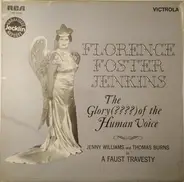 Florence Foster Jenkins / Jenny Williams and Thomas Burns - The Glory (????) of the Human Voice