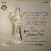 LP - Florence Foster Jenkins / Jenny Williams And Thomas Burns - The Glory (????) Of The Human Voice