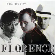 Florence - Hey, Hey, Hey!