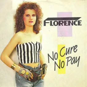 Florence - No Cure No Pay