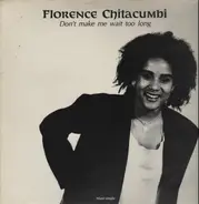 Florence Chitacumbi - Don't Make Me Wait Too Long