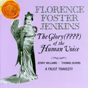 CD - Florence Foster Jenkins - The Glory Of The Human Voice