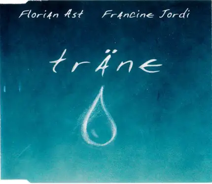 Florian Ast , Francine Jordi - Träne