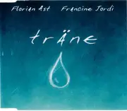 CD Single - Florian Ast , Francine Jordi - Träne