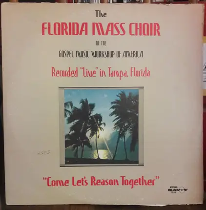 Florida Mass Choir - Come Let's Reason Together
