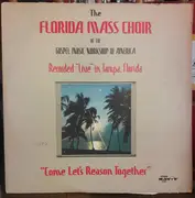 Double LP - Florida Mass Choir - Come Let's Reason Together