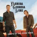 CD - Florida Georgia Line - Here's To The Good Times
