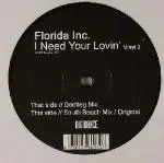 florida inc. - I Need Your Lovin