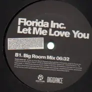 Florida Inc. - Let Me Love You