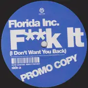 12inch Vinyl Single - Florida Inc. - F**k It (I Don't Want You Back)
