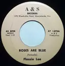 7inch Vinyl Single - Flossie Lee - Roses Are Blue / It's A Sin