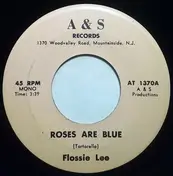 Flossie Lee - Roses Are Blue / It's A Sin