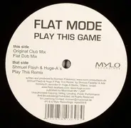 Flat Mode - Play This Game