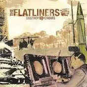 The Flatliners - DESTROY TO CREATE