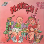 LP - Flatsch - Flatsch Vier - Sei mal 'n bissi lieb