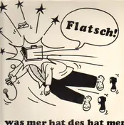 Flatsch - Was Mer Hat Des Hat Mer
