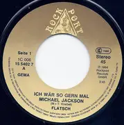 7inch Vinyl Single - Flatsch! - Ich Wär So Gern Mal Michael Jackson