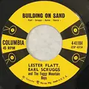 7inch Vinyl Single - Flatt & Scruggs And The Foggy Mountain Boys - Building On Sand / Heaven