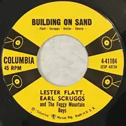 Flatt & Scruggs And The Foggy Mountain Boys - Building On Sand / Heaven