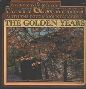 Flatt & Scruggs With The Foggy Mountain Boys - The Golden Years