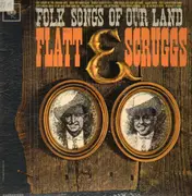 LP - Flatt & Scruggs - Folk Songs Of Our Land