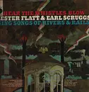 LP - Flatt & Scruggs - Hear The Whistles Blow Lester Flatt And Earl Scruggs Sing Songs Of Rivers & Rails