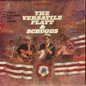 Flatt & Scruggs - The Versatile Flatt & Scruggs: Pickin', Strummin' And Singin'