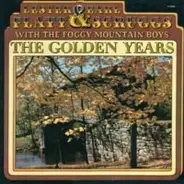 Flatt & Scruggs With The Foggy Mountain Boys - The Golden Years