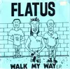 7inch Vinyl Single - Flatus - Walk My Way E.P.