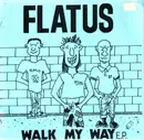 7inch Vinyl Single - Flatus - Walk My Way E.P.
