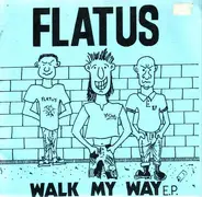 Flatus - Walk My Way E.P.