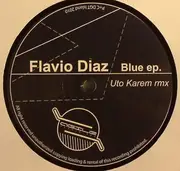 12inch Vinyl Single - Flavio Diaz - Blue ep. - EP
