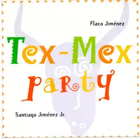 Flaco Jimenez - Tex-Mex Party