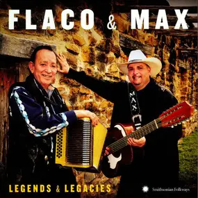 Flaco Jimenez - Flaco & Max: Legends & Legacies