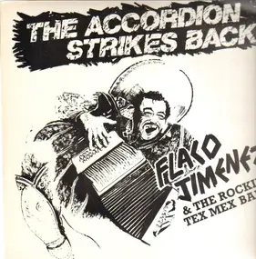 Flaco Jimenez - The Accordion Strikes Back