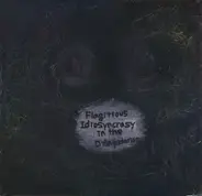Flagitious Idiosyncrasy In The Dilapidation - Flagitious Idiosyncrasy In The Dilapidation