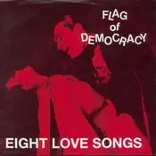 flag of democracy - Eight Love Songs