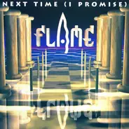 Flame - Next time (I promise)