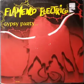 Flamenco Electrico - Gypsy Party ...