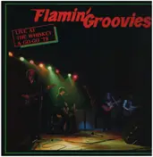 The Flamin' Groovies - Live At The Whiskey A Go-Go '79