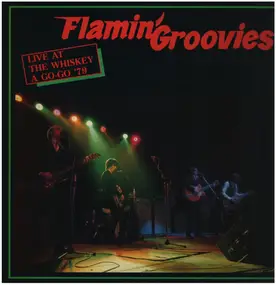 The Flamin' Groovies - Live At The Whiskey A Go-Go '79