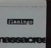 the flamingo massacres - lean back and enjoy your candy terror