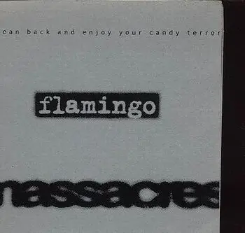 the flamingo massacres - lean back and enjoy your candy terror