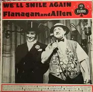 Flanagan & Allen - We'll Smile Again