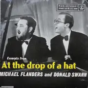 7inch Vinyl Single - Flanders & Swann - Excerpts From 'At The Drop Of A Hat'