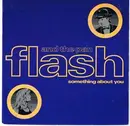 7inch Vinyl Single - Flash & The Pan - Something About You