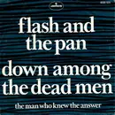 7inch Vinyl Single - Flash & The Pan - Down Among The Dead Men