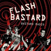 FLASH BASTARD - Bastard Radio